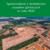 WUG podsumował działalność urzędów górniczych w 2025 roku